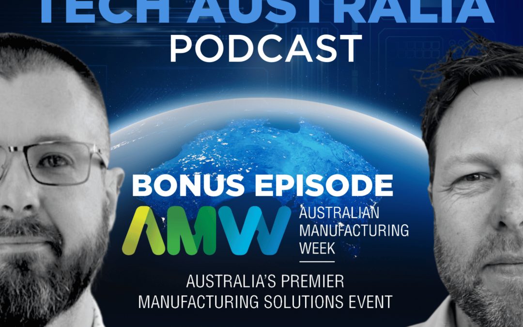 AMW Day 2 – Australian Manufacturing Week Melbourne 2023 – Special Episode 2: Factory monitoring, manufacturing services, CNC and robots