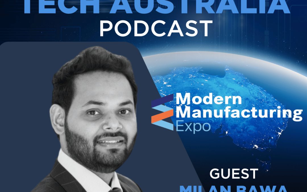14. The Industrial Metaverse: Revolutionising Aussie Manufacturing with Milan Bawa
