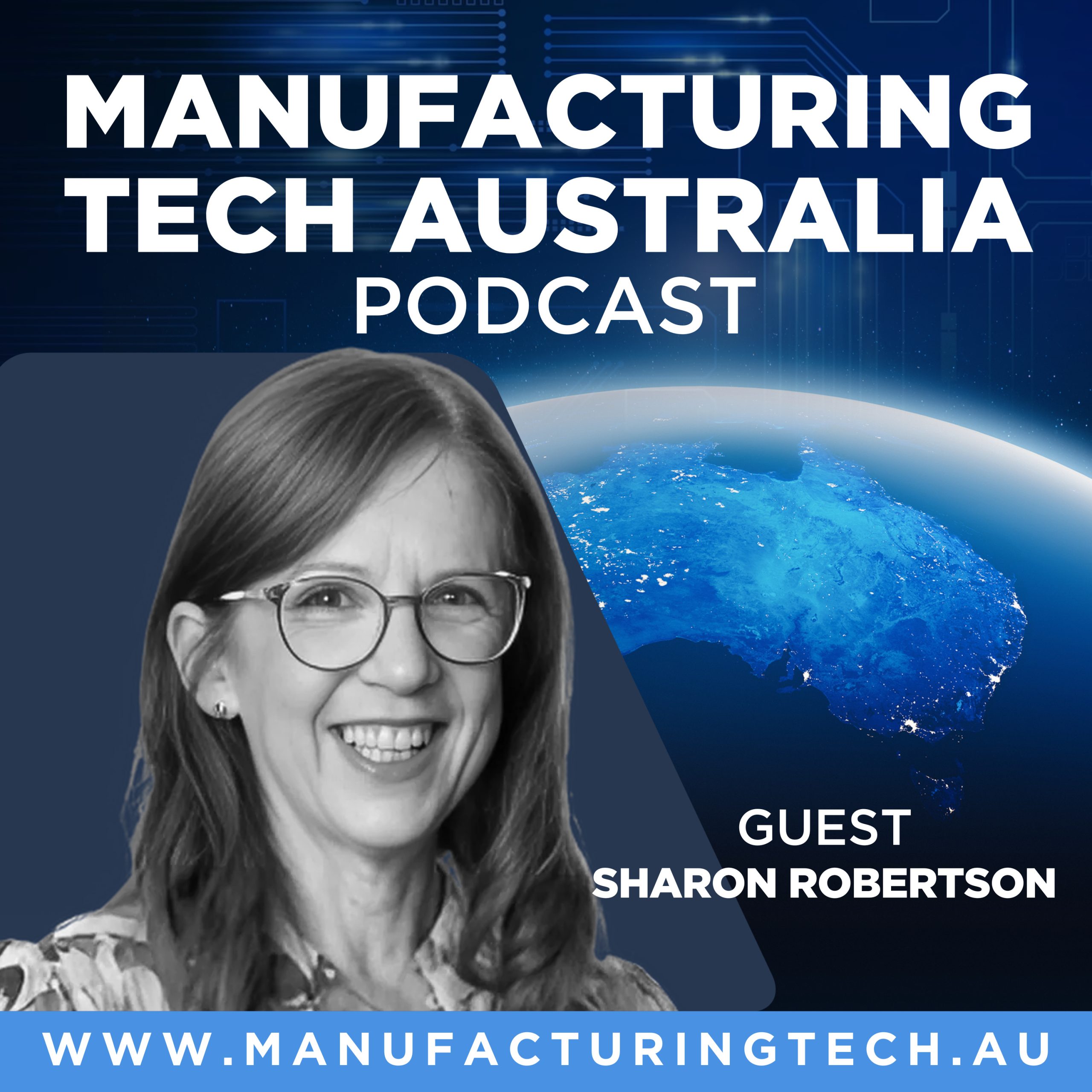 54. Bridging the Skills Gap: Sharon Robertson on Future-Proofing Australian Manufacturing