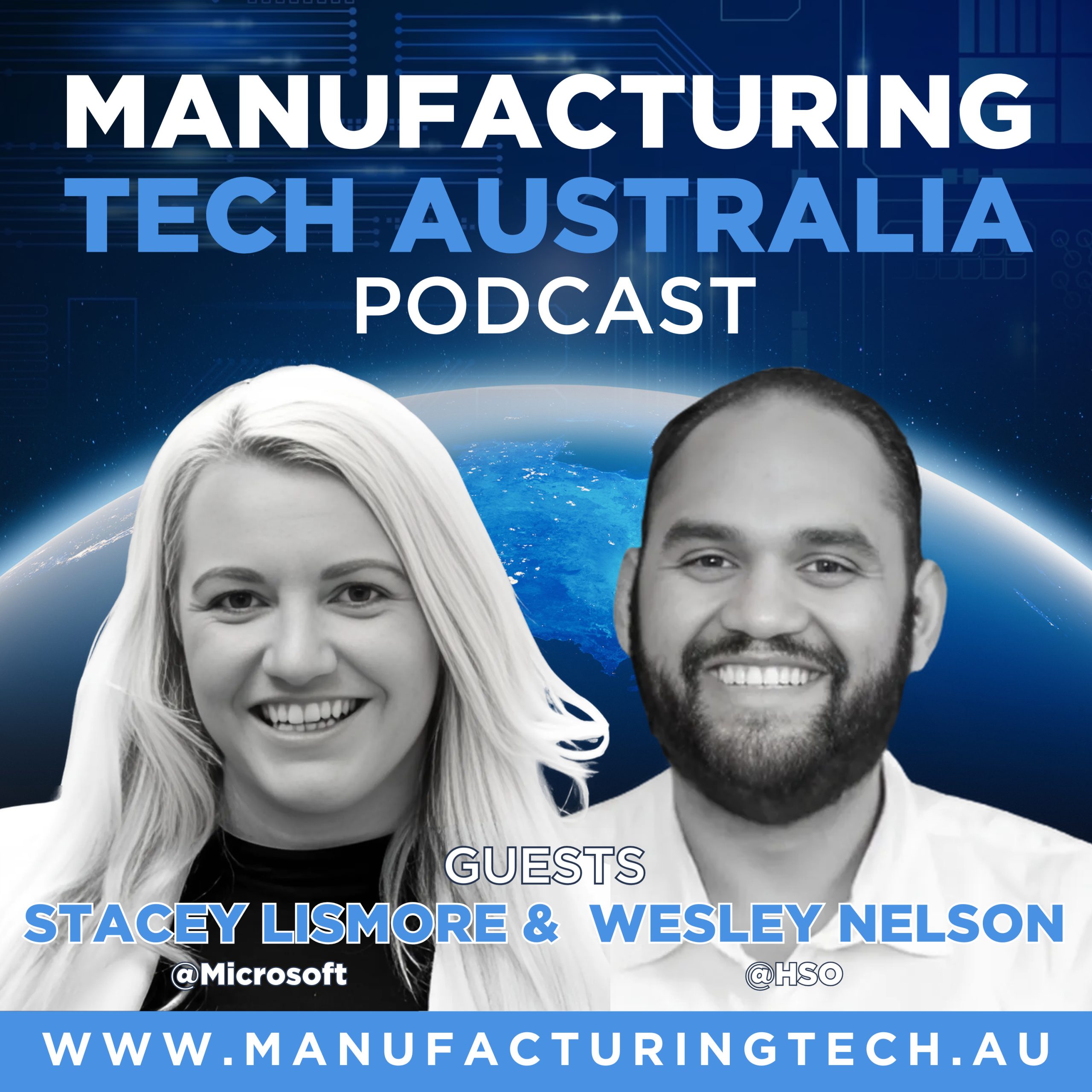 55. Inside Microsoft’s AI Vision for Aussie Manufacturing – With Stacey Lismore & Wesley Nelson